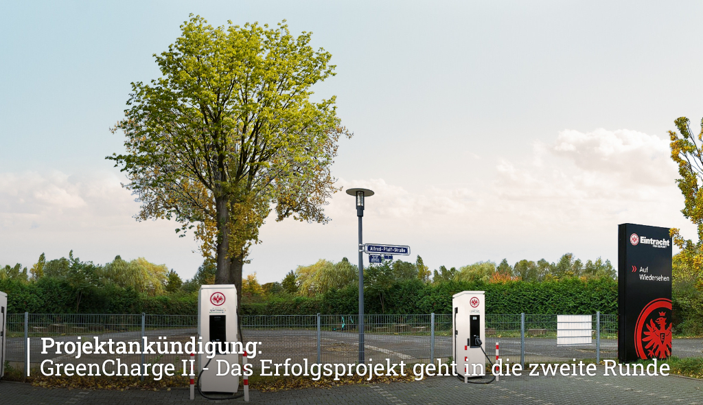 Projektankündigung: GreenCharge II – Das Erfolgsprojekt geht in die zweite Runde