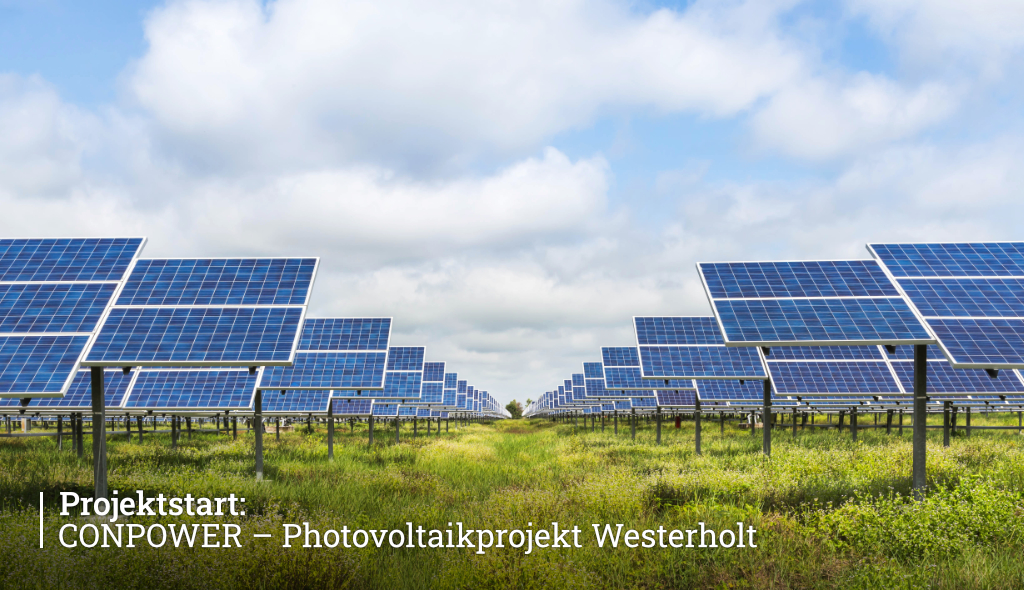 Projektstart: CONPOWER – Photovoltaikprojekt Westerholt